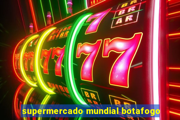 supermercado mundial botafogo